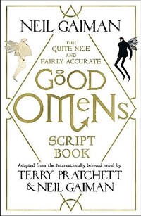 The Quite Nice and Fairly Accurate Good Omens Script Book (Paperback)