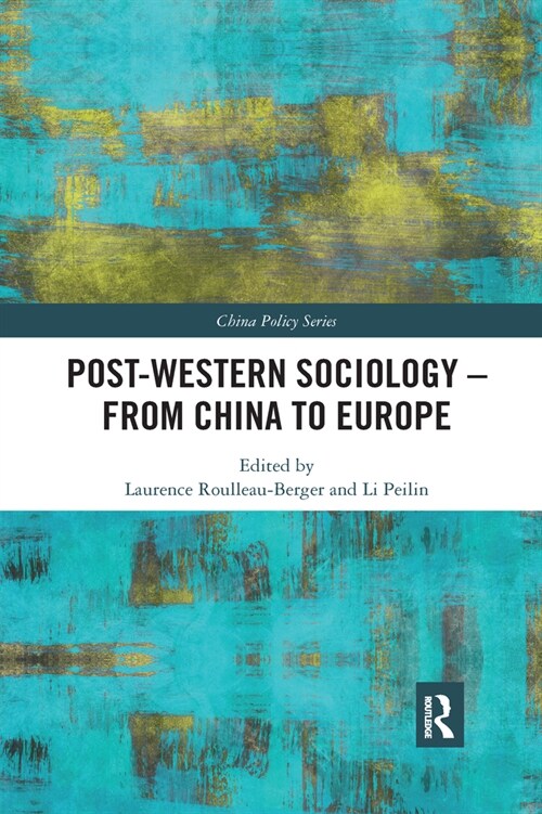 Post-Western Sociology - From China to Europe (Paperback)