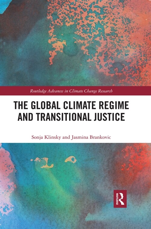 The Global Climate Regime and Transitional Justice (Paperback)