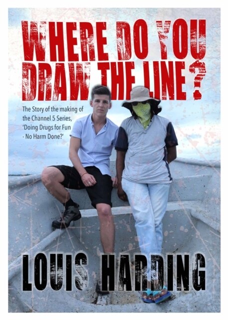 Where Do You Draw the Line? : Doing Drugs for Fun (Paperback)