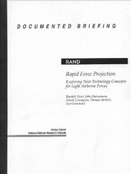 Rapid Force Projections : Exploring New Technologies Concepts for Light Airborne Forces (Paperback)