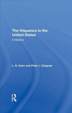 The Hispanics In The United States : A History (Hardcover)