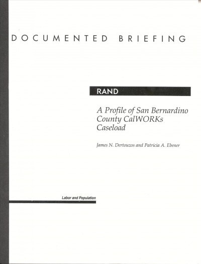 A Profile of San Bernardino Country CalWorks Caseload (Paperback)