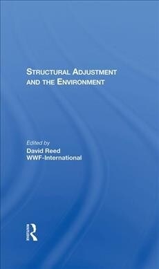 Structural Adjustment And The Environment (Hardcover)