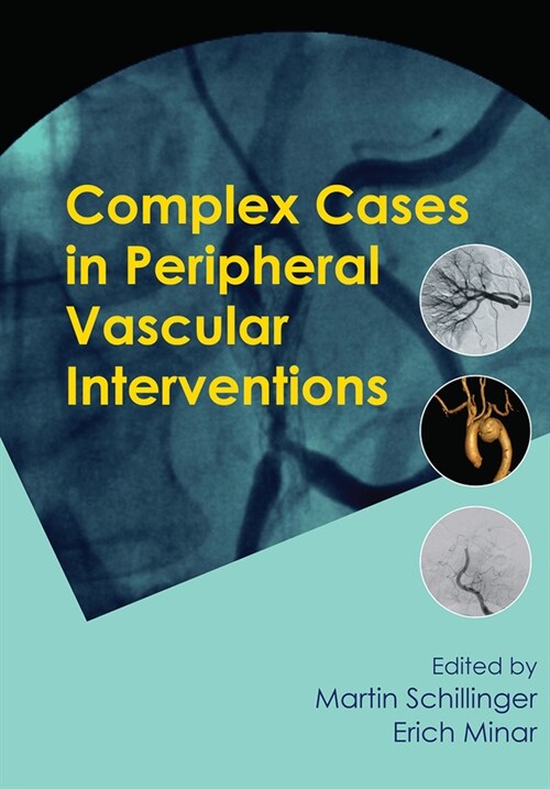 Complex Cases in Peripheral Vascular Interventions (Paperback)