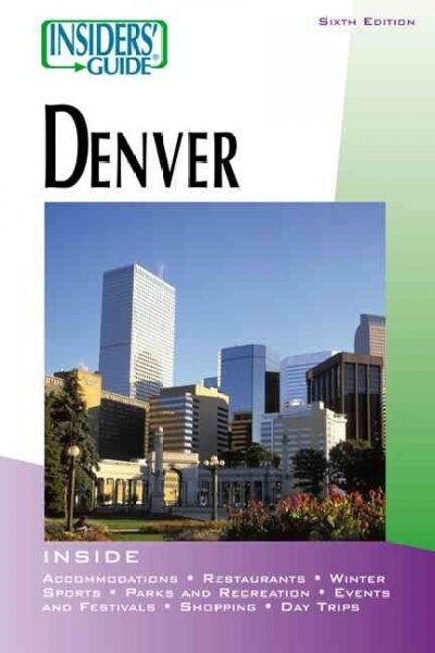 Insiders Guide to Denver (Paperback, 6 Revised edition)