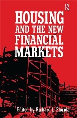 Housing and the New Financial Mark (Hardcover)
