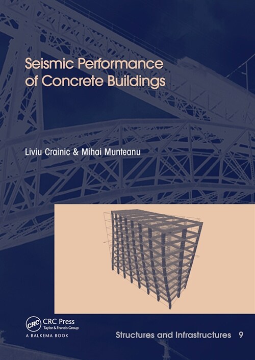 Seismic Performance of Concrete Buildings : Structures and Infrastructures Book Series, Vol. 9 (Paperback)