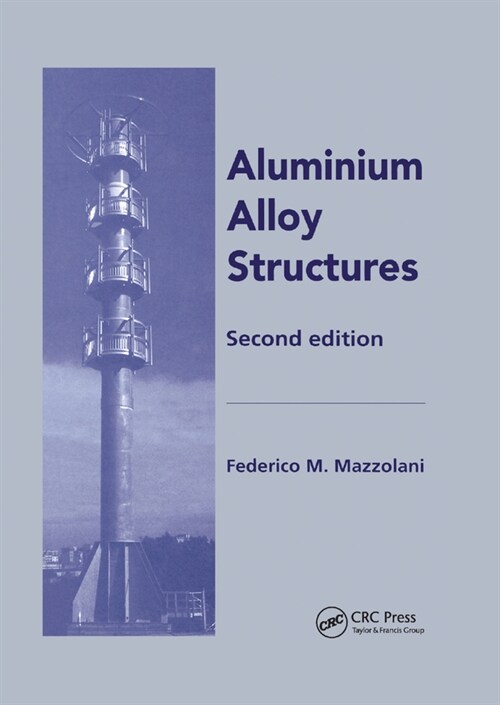 Aluminium Alloy Structures (Paperback, 2 ed)