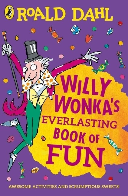 Willy Wonkas Everlasting Book of Fun (Paperback)