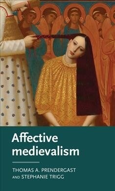 Affective Medievalism : Love, Abjection and Discontent (Paperback)