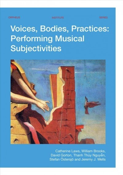 Voices, Bodies, Practices: Performing Musical Subjectivities (Paperback)