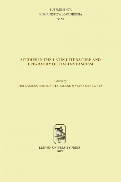 Studies in the Latin Literature and Epigraphy of Italian Fascism (Paperback)