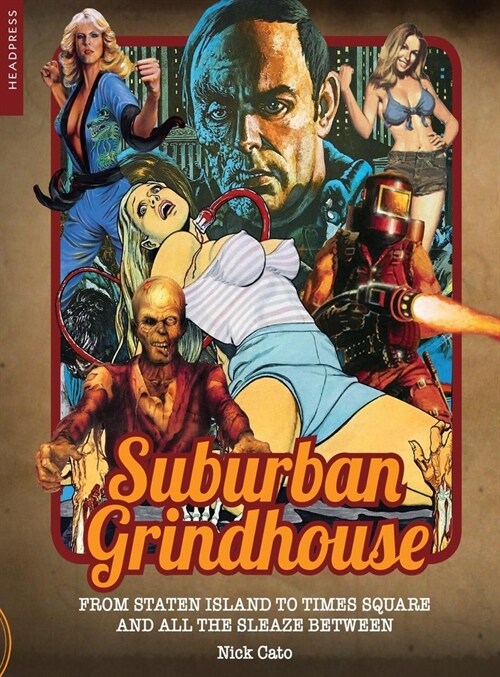 Suburban Grindhouse : From Staten Island to Times Square and all the Sleaze Between (Paperback)