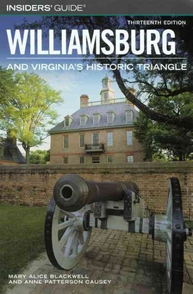 Insiders Guide to Williamsburg and Virginias Historic Triangle (Paperback, 13th ed.)