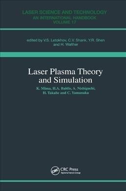Laser Plasma Theory and Simulation (Hardcover)