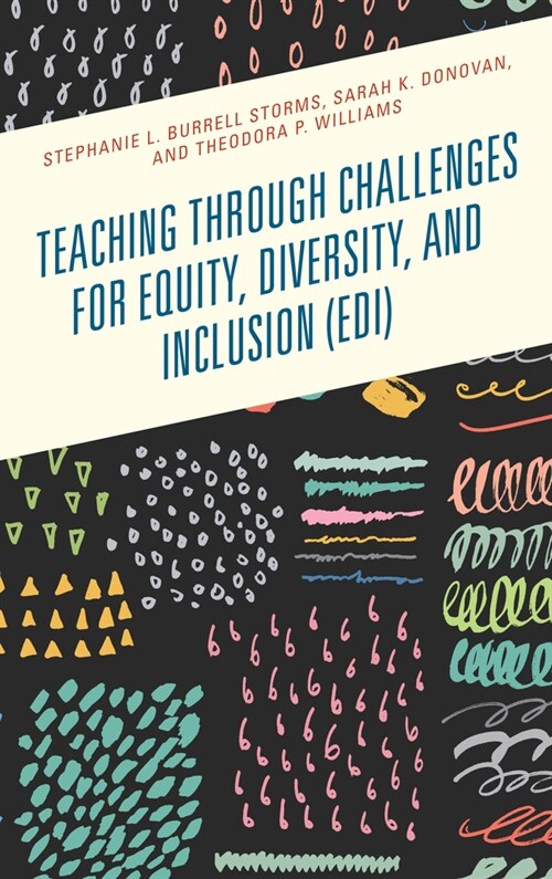 Teaching through Challenges for Equity, Diversity, and Inclusion (EDI) (Hardcover)