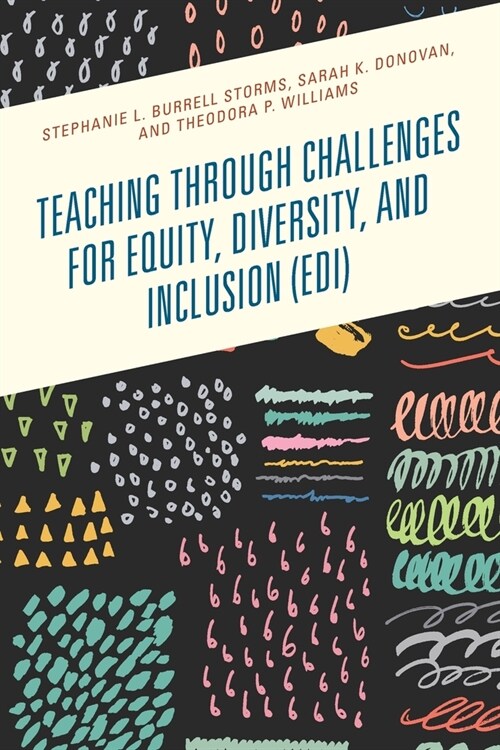 Teaching through Challenges for Equity, Diversity, and Inclusion (EDI) (Paperback)