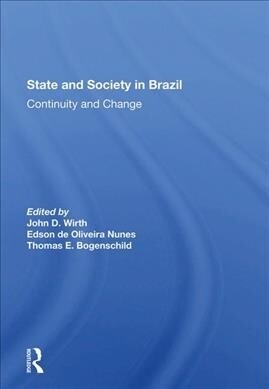 State And Society In Brazil : Continuity And Change (Hardcover)