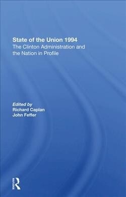 State Of The Union 1994 : The Clinton Administration And The Nation In Profile (Hardcover)