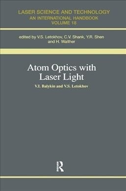 Atom Optics with Laser Light (Hardcover)