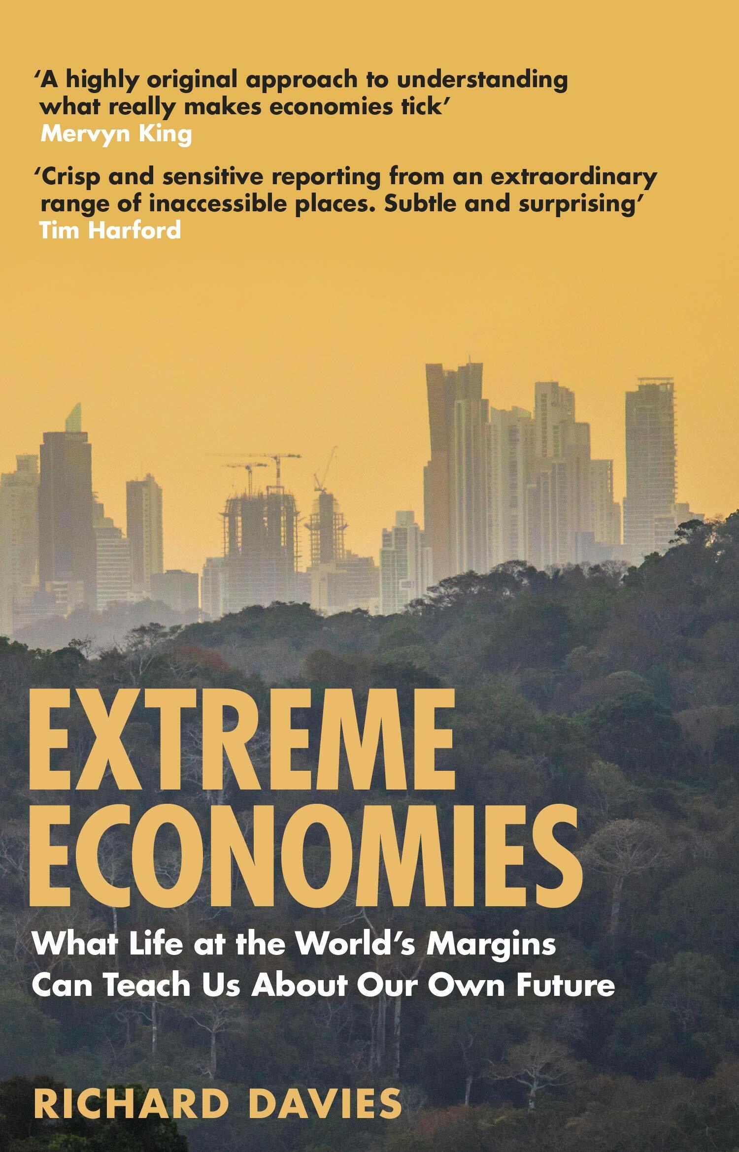 Extreme Economies : Survival, Failure, Future – Lessons from the World’s Limits (Paperback)