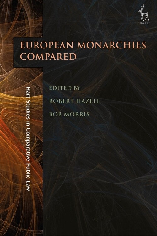 The Role of Monarchy in Modern Democracy : European Monarchies Compared (Hardcover)