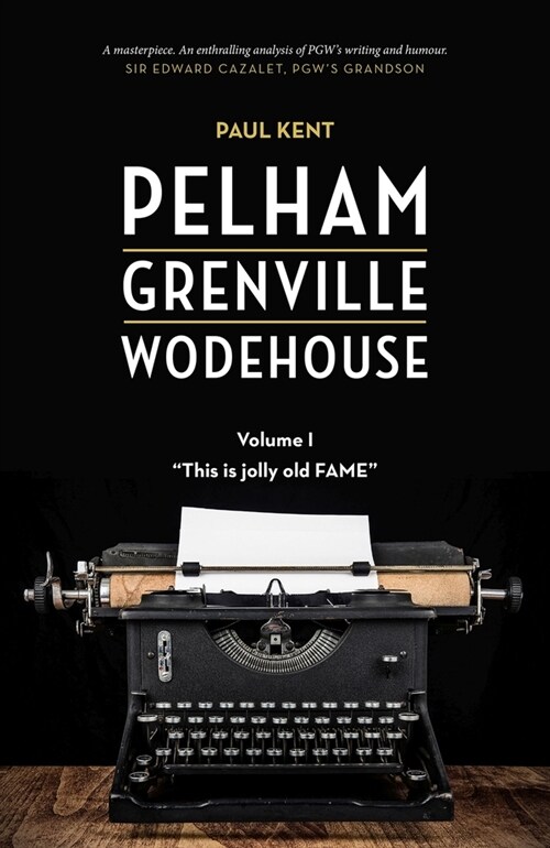 Pelham Grenville Wodehouse : Volume 1: This is jolly old Fame (Hardcover)