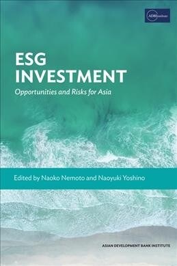 ESG Investment : Opportunities and Risks for Asia (Paperback)