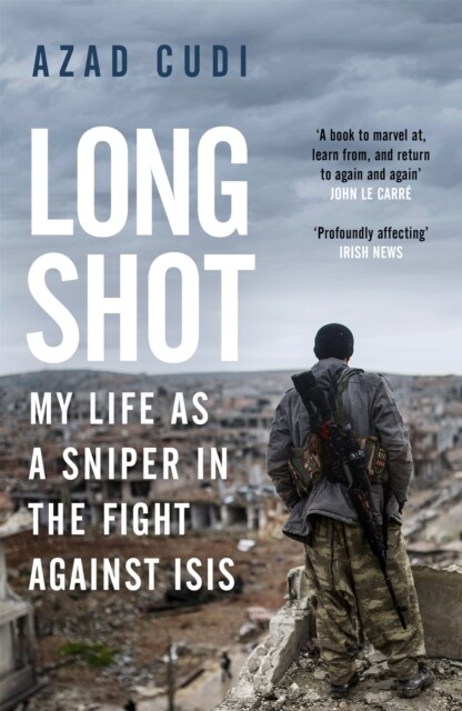 Long Shot : My Life As a Sniper in the Fight Against ISIS (Paperback)