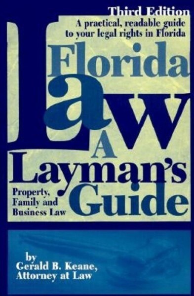 FLORIDA LAW A LAYMANS GUIDE 3PB (Paperback)
