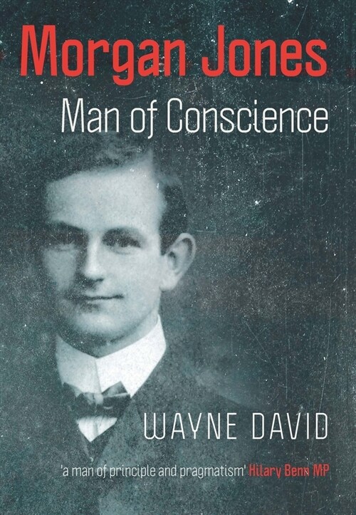 Morgan Jones : Man of Conscience (Paperback)