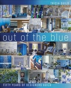Out of the Blue : Fifty Years of Designers Guild (Hardcover)