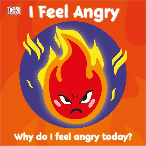First Emotions: I Feel Angry (Board Book)