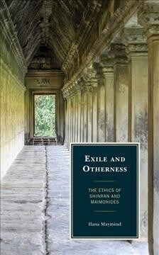 Exile and Otherness: The Ethics of Shinran and Maimonides (Hardcover)
