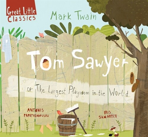 Tom Sawyer : or the largest playroom in all the world (Hardcover)