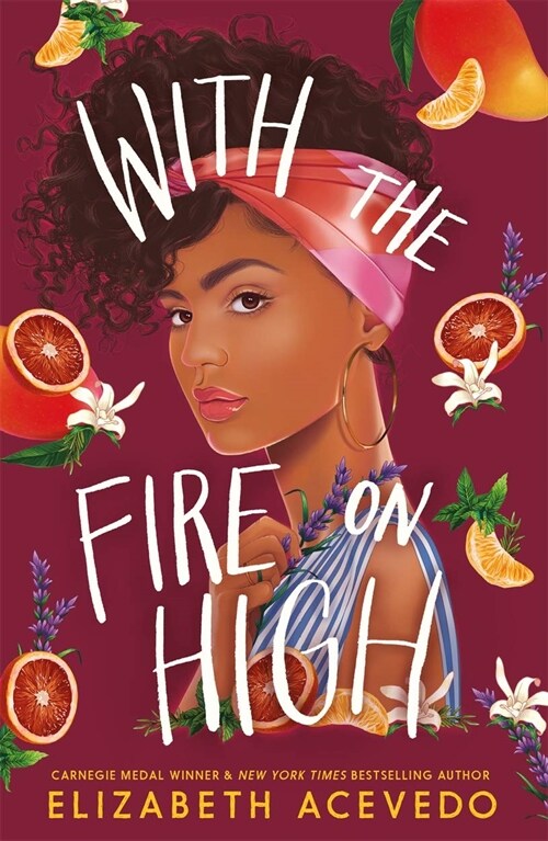 With the Fire on High : From the winner of the CILIP Carnegie Medal 2019 (Paperback)