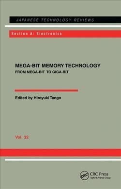Mega-Bit Memory Technology - From Mega-Bit to Giga-Bit : From Mega-Bit to Giga-Bit (Hardcover)