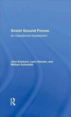 Soviet Ground Forces : An Operational Assessment (Hardcover)
