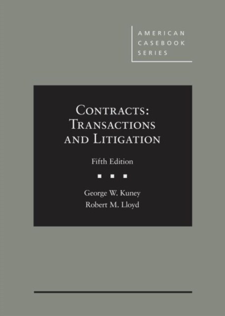 Contracts : Transactions and Litigation (Hardcover, 5 Revised edition)