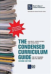 The Condensed Curriculum Guide : For GP Training and the MRCGP (Paperback, 2 Revised edition)