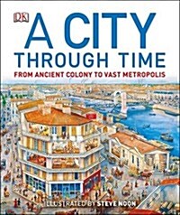 A City Through Time (Hardcover)