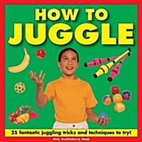 How To Juggle (Hardcover)