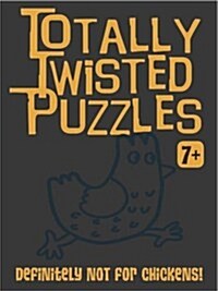 Totally Twisted (Definitely Not for Slugs!) : Totally Twisted Puzzles & Activities (Spiral Bound)