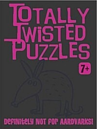 Totally Twisted (Definitely Not for Chickens!) : Totally Twisted Puzzles & Activities (Spiral Bound)