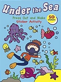 Under the Sea Press Out and Make : Sticker Activity (Paperback)
