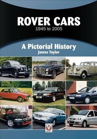 Rover Cars 1945 to 2005 : A Pictorial History (Paperback)