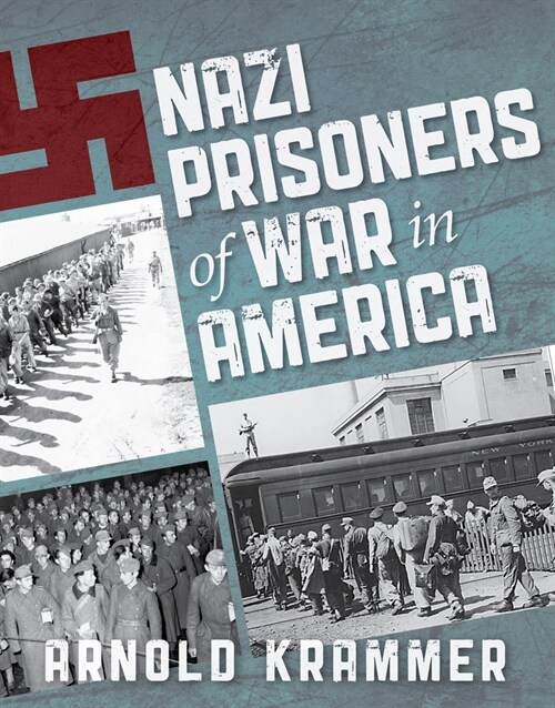 Nazi Prisoners of War in America (Paperback)