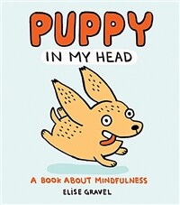 Puppy in my Head : A Book About Mindfulness (Paperback)
