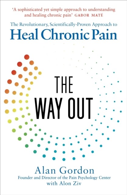 The Way Out : The Revolutionary, Scientifically Proven Approach to Heal Chronic Pain (Paperback)